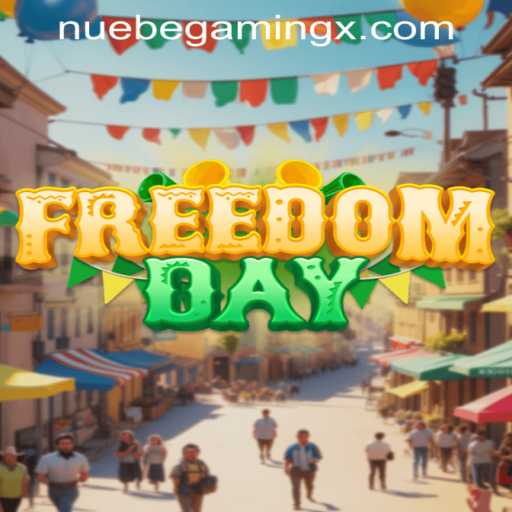 Explore the Exciting World of FreedomDay: A NUEBEGaming Experience