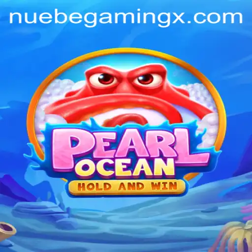 Exploring the Wonders of PearlOcean: A New Gaming Adventure by NUEBEGaming